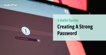 5 Useful Tips for Creating a Strong Password