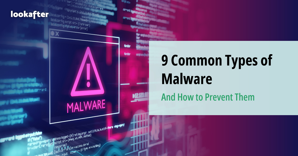 9 Common Types Of Malware And How To Prevent Them 