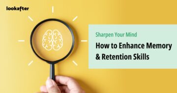 How to Enhance Memory and Retention Skills