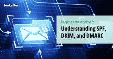 Keeping Your Inbox Safe: Understanding SPF, DKIM, and DMARC