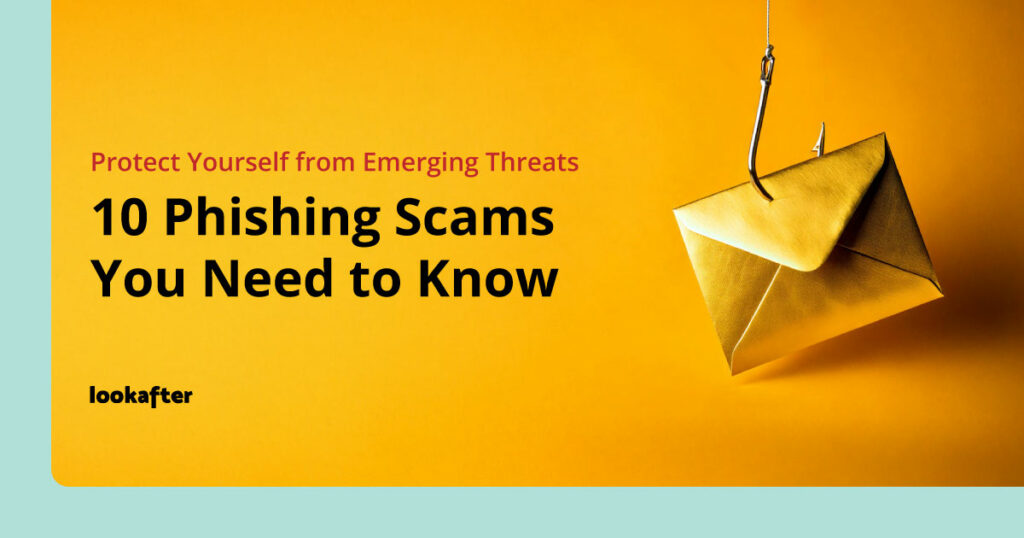 10 Phishing Scams You Need to Know