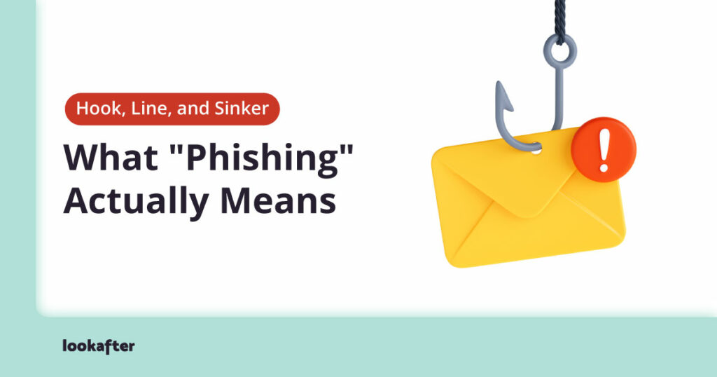 What "Phishing" Actually Means