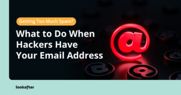 What to Do When Hackers Have Your Email Address