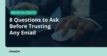 8 Questions to Ask Before Trusting Any Email