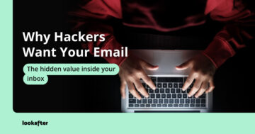 Why Hackers Want Your Email