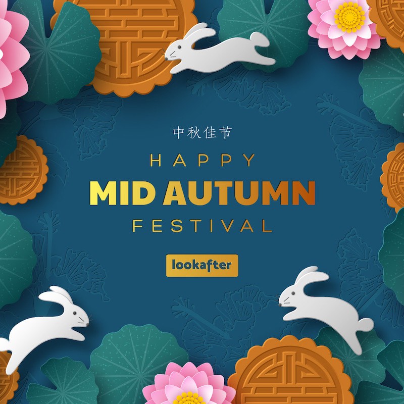 Happy Mid-Autumn Festival from Lookafter